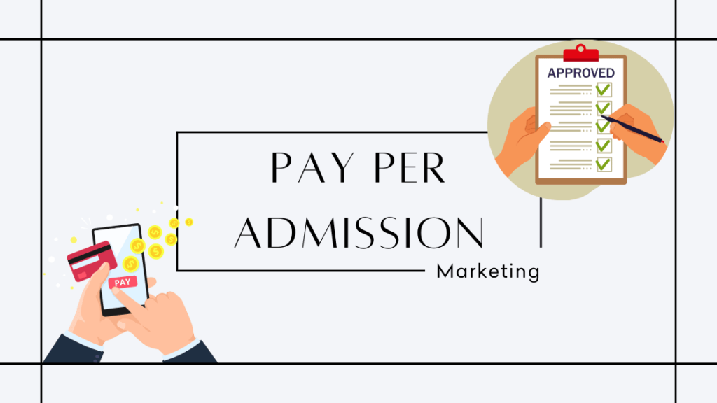 Pay Per Admission Marketing